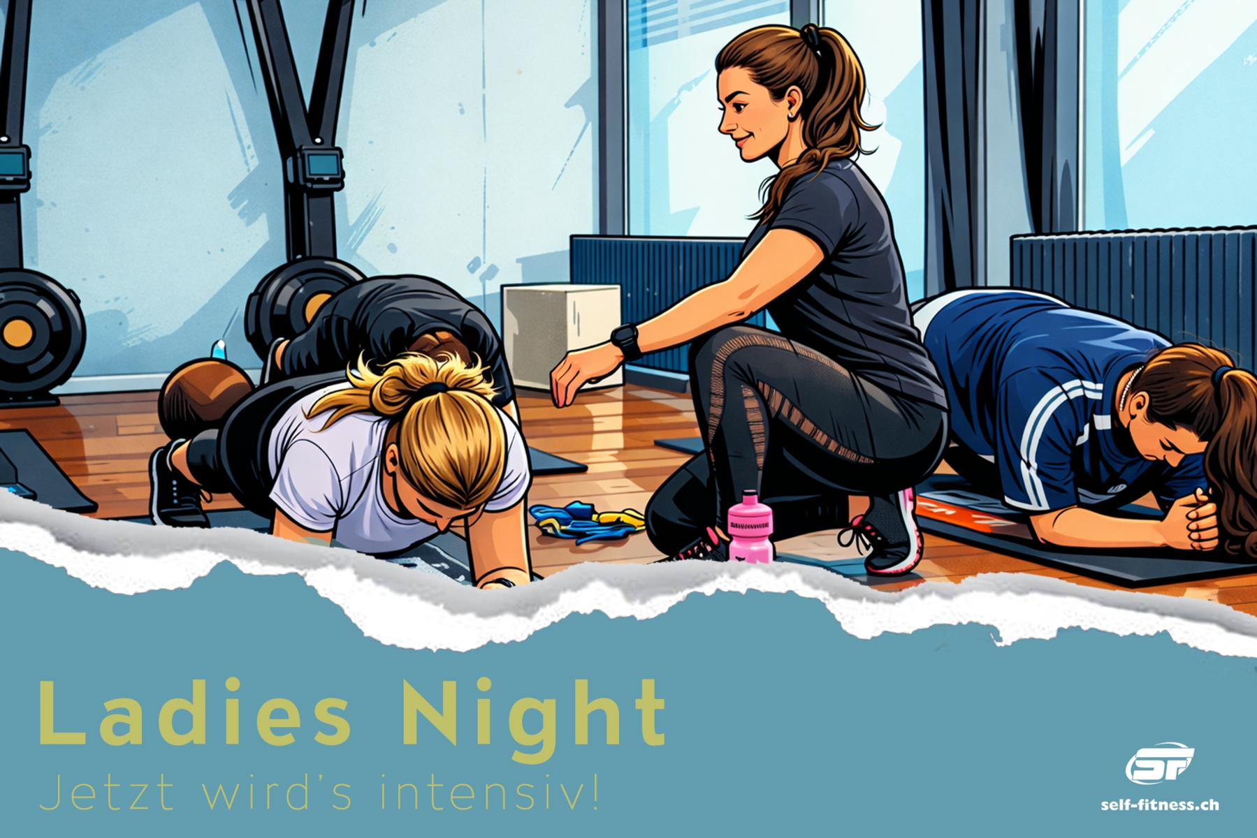 LADIES NIGHT - JETZT WIRD’S INTENSIV!